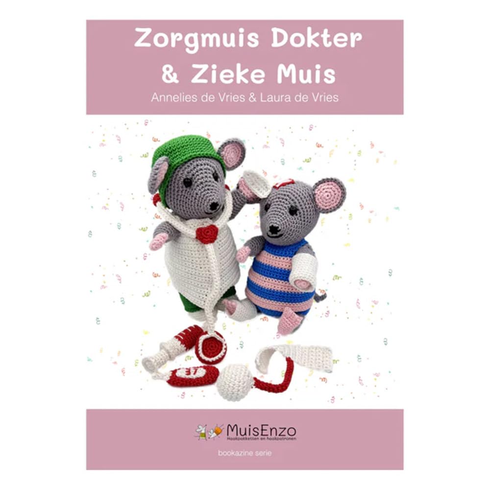 Care Doctor Mouse & Sick Mouse: Mini Book with Crochet Patterns for Beginner and Advanced Crocheter by Annelies de Vries & Laura de Vries - 1 Piece
