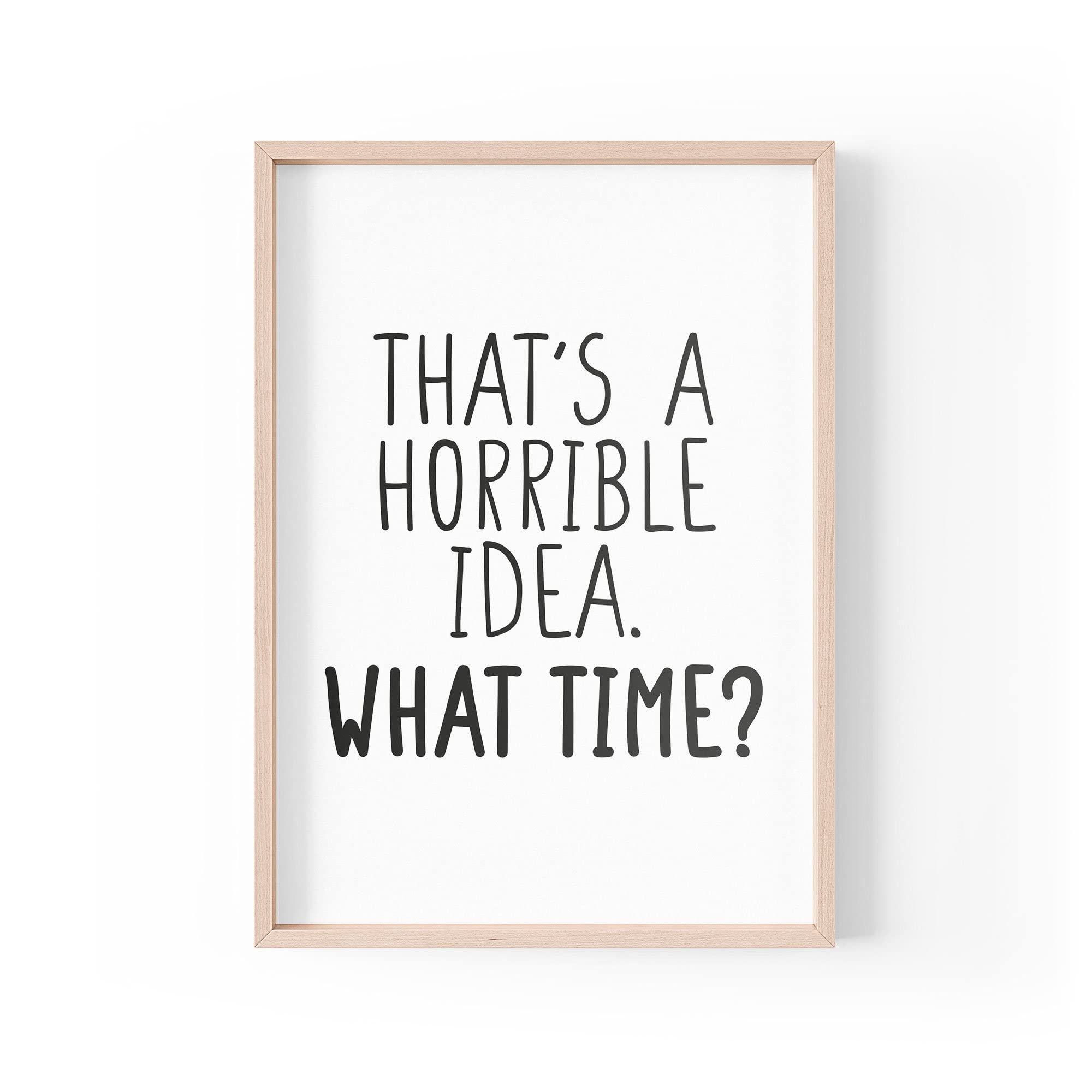 Tongue in Peach Funny Quote Print | Home Prints | That's A Horrible Idea What Time | Wall Art Home Joke Friends | A4 A3 A5 *FRAME NOT INCLUDED* - PBH157