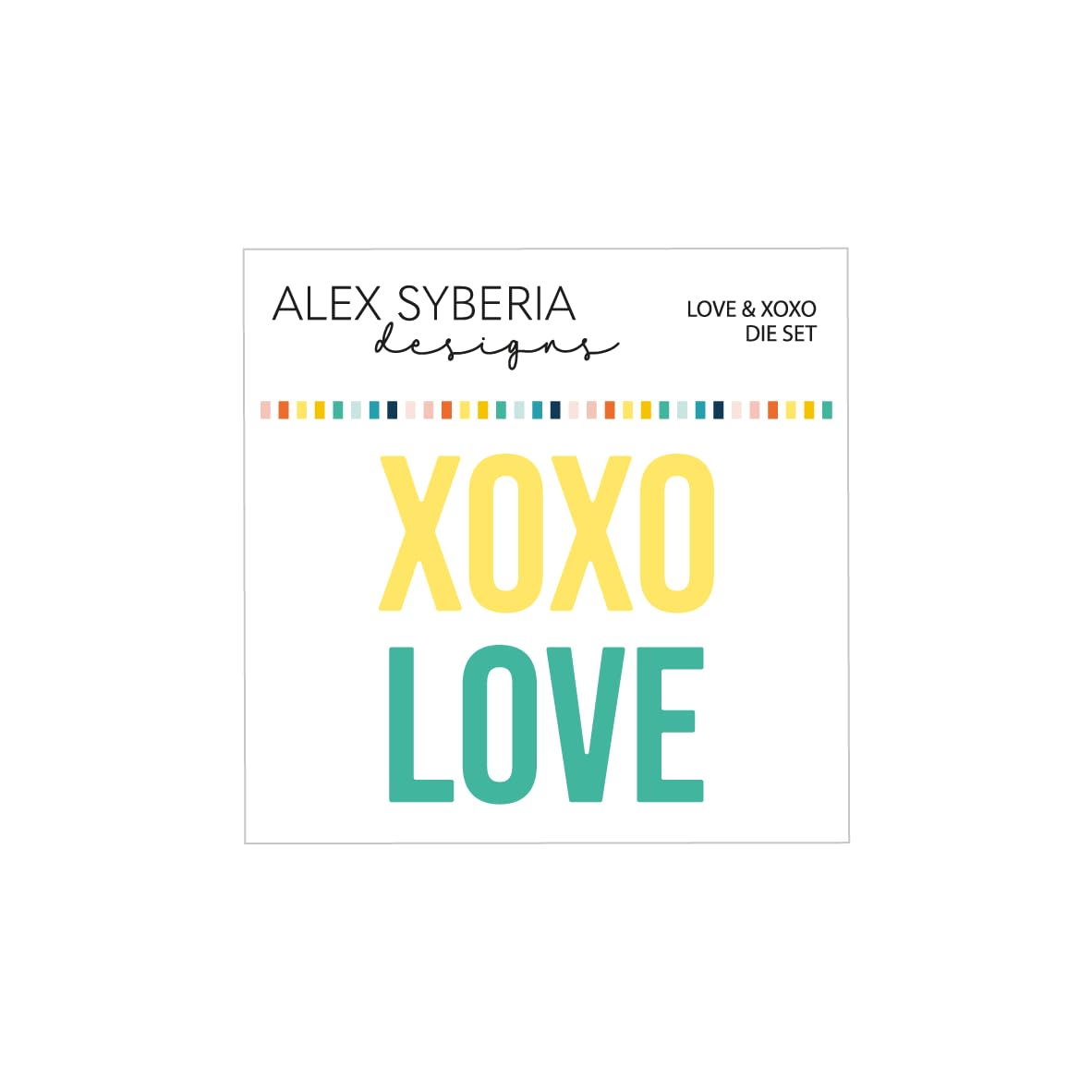 Alex Syberia Designs Love & XOXO Die Set
