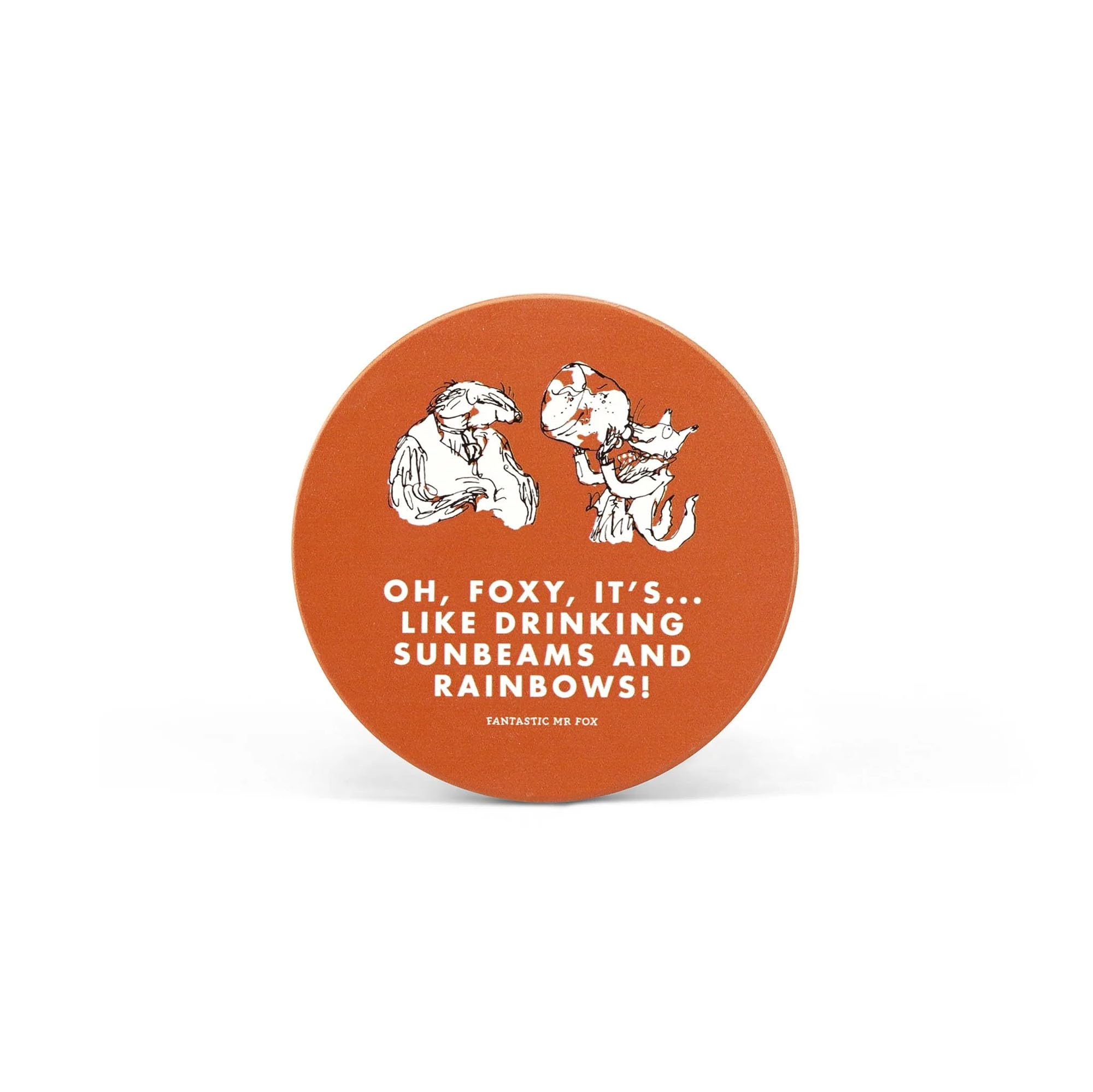 Half Moon Bay Drinking Sunbeams and Rainbows - Fantastic Mr Fox - Orange/White 4 Inch Stoneware Drink Beverage Coaster