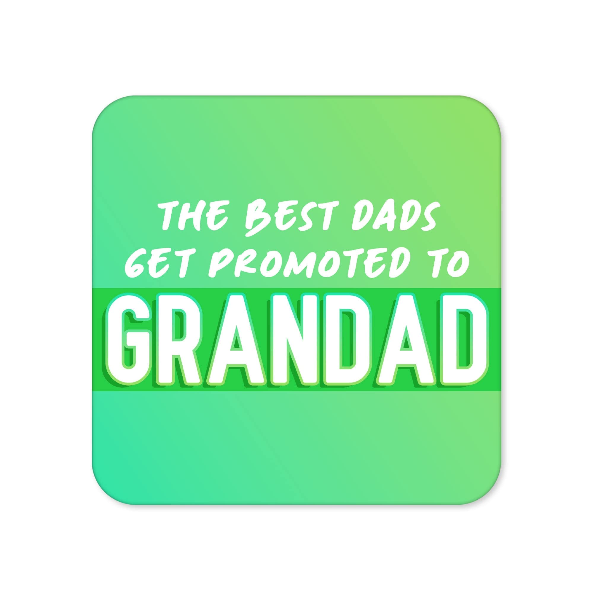 The Best Dads Get Promoted To Grandad Coaster - Work from Home Coasters New Job Gifts Leaving New Baby Grandparent Placemat Coffee - CC18