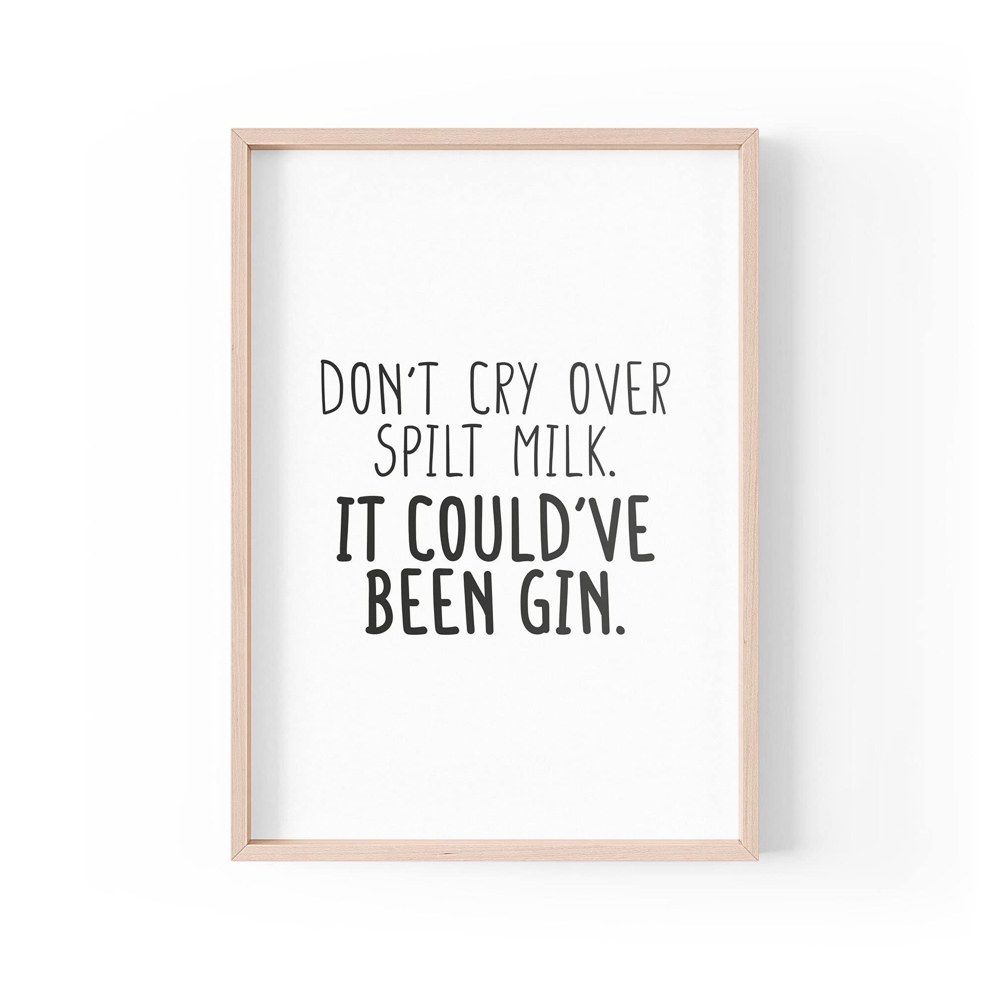 Tongue in Peach Funny Quote Print | Home Prints Banter | Don't Cry Over Spilt Milk It Could've Been Gin | Home Bar | A4 A3 A5 | *FRAME NOT INCLUDED* - A5 - PBH9