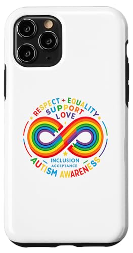 Love Inclusion Acceptance Neurodiversity Rainbow iPhone 11 Pro Autism Awareness a Infinity Symbol Respect Equality Support Case
