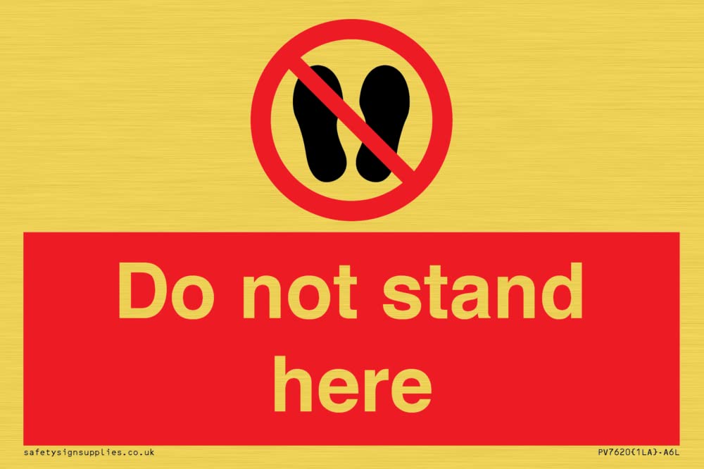 Do not stand here Sign - 150x100mm - A6L